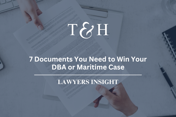 7 Documents You Need to Win Your DBA or Maritime Case