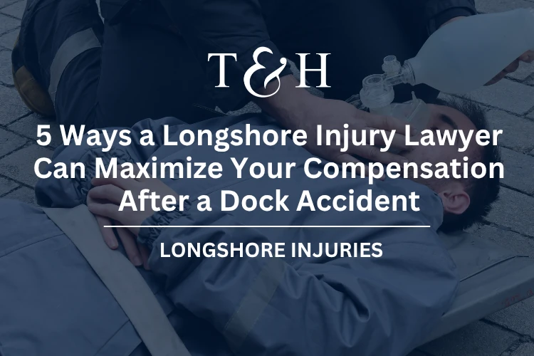 5 Ways a Longshore Injury Lawyer Can Maximize Your Compensation After a Dock Accident