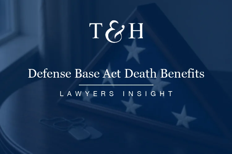 Defense Base Act Death Benefits: What Surviving Families Get in 2026