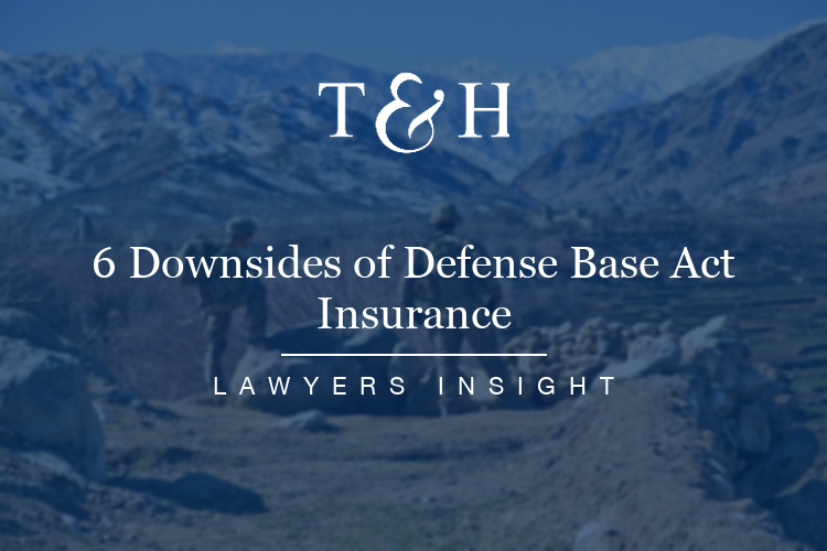 6 Downsides of Defense Base Act Insurance