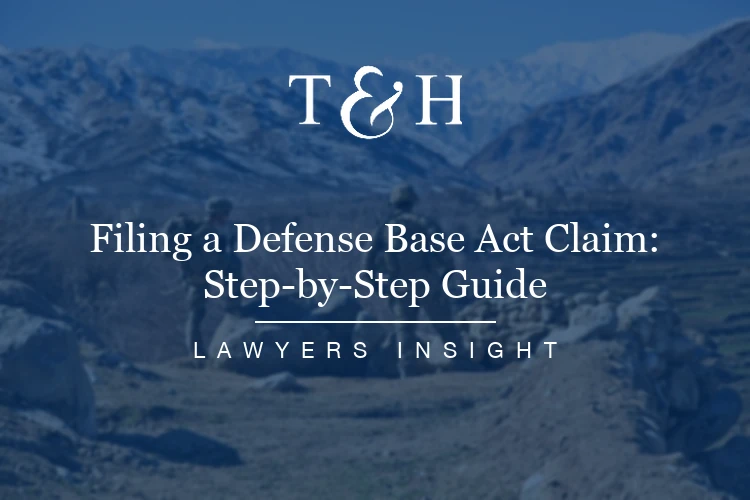 Filing a Defense Base Act Claim: Step-by-Step Guide