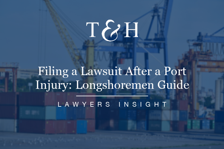 Filing a Lawsuit After a Port Injury: Longshoremen Guide