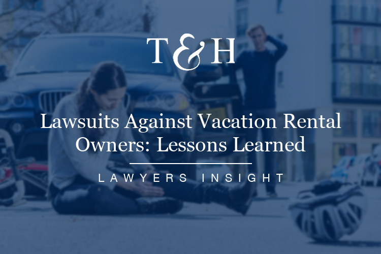 Lawsuits Against Vacation Rental Owners: Lessons Learned