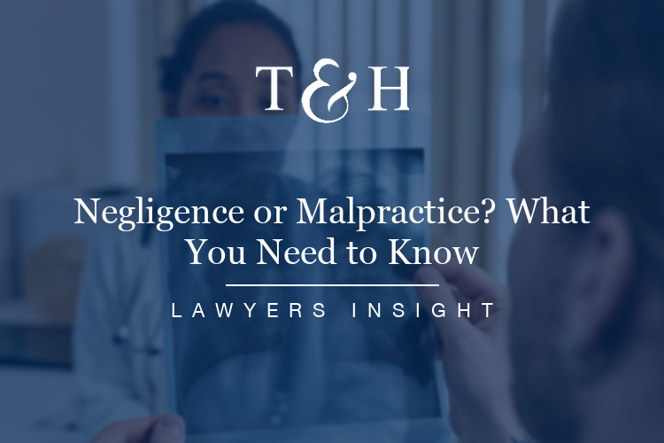 Negligence or Malpractice? What You Need to Know