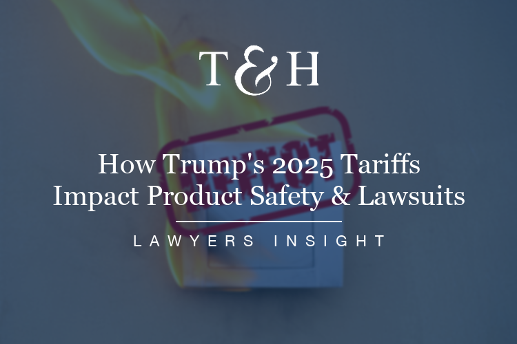 How Trump's 2025 Tariffs Impact Product Safety & Lawsuits